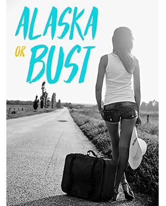 Alaska or Bust